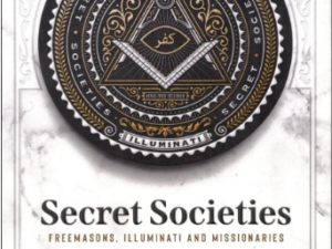 Secret Societies (Freemasons, Illuminati, and Masonries)