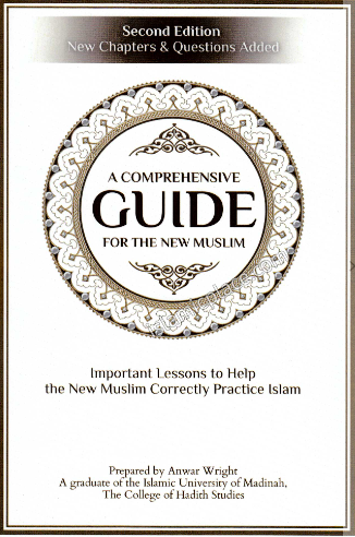A Comprehensive Guide For The New Muslim