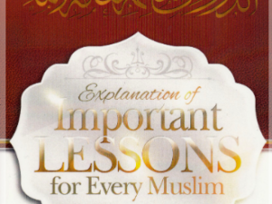 Explanation of Important Lessons for Every Muslim